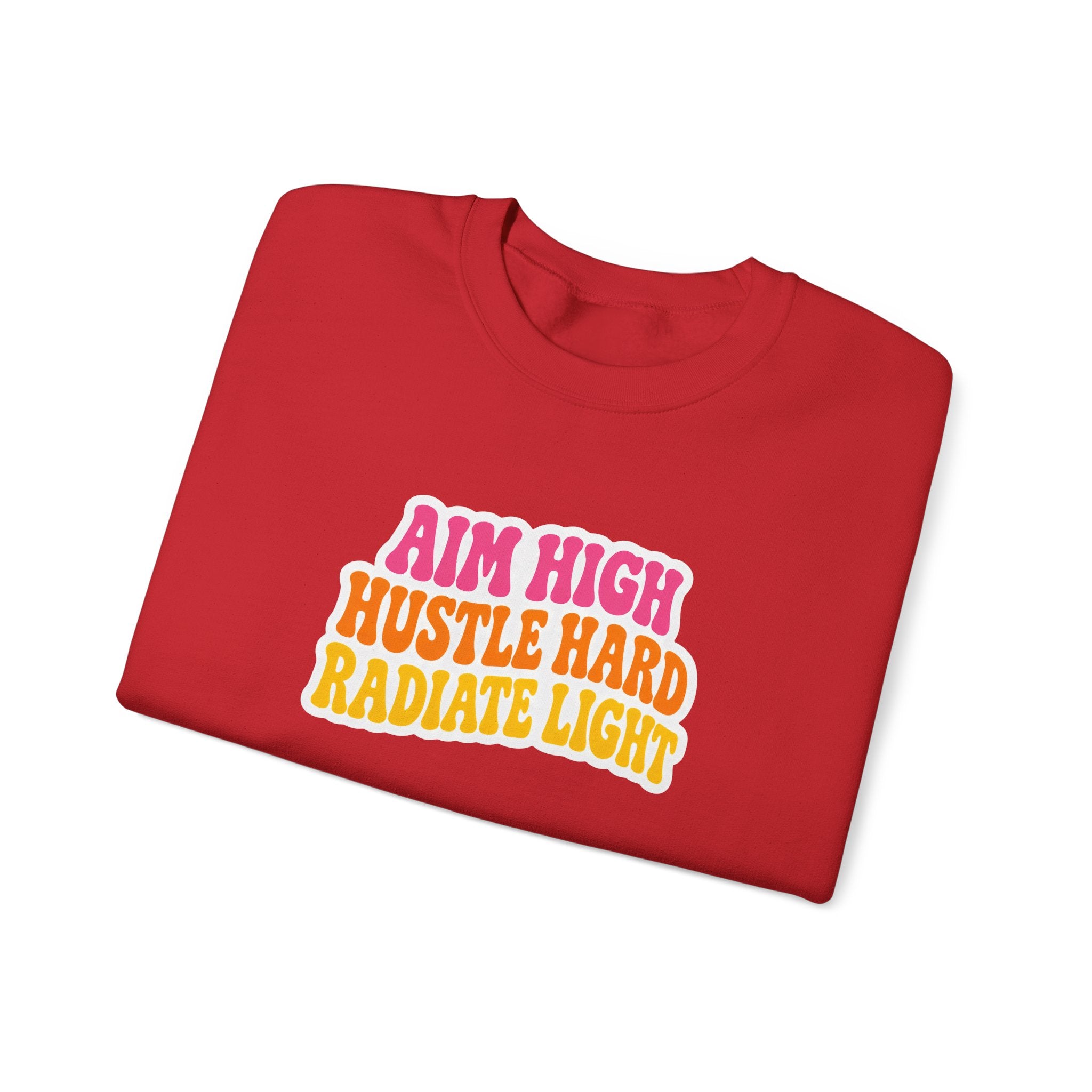 Aim High, Hustle Hard, Radiate Light Unisex Heavy Blend Crewneck Sweatshirt
