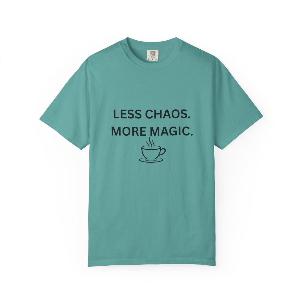 Less Chaos, More Magic T-Shirt — Cozy Coffee Cup Graphic Tee