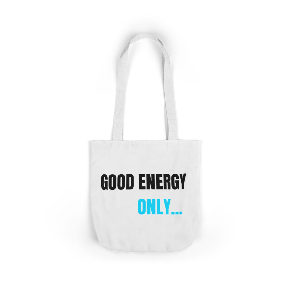 Good Energy Only Double Sided Print Canvas Tote Bag, Eco-Friendly Shopping Bag, Beach Tote, Everyday Carry, Gift for Friends, Motivational