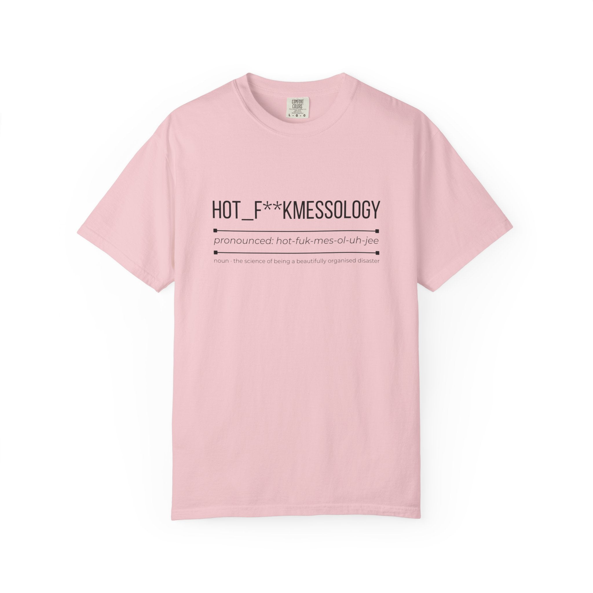 HOT F**KMESSOLOGY Shirt – Funny Hot Mess Definition Tee | Trendy Graphic T-Shirt