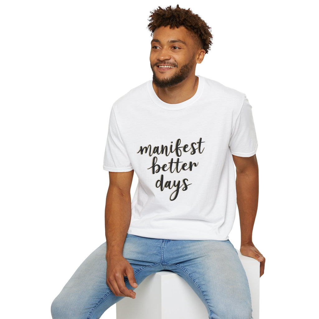 Unisex softstyle t-shirt, white crew neck, front graphic “manifest better days”