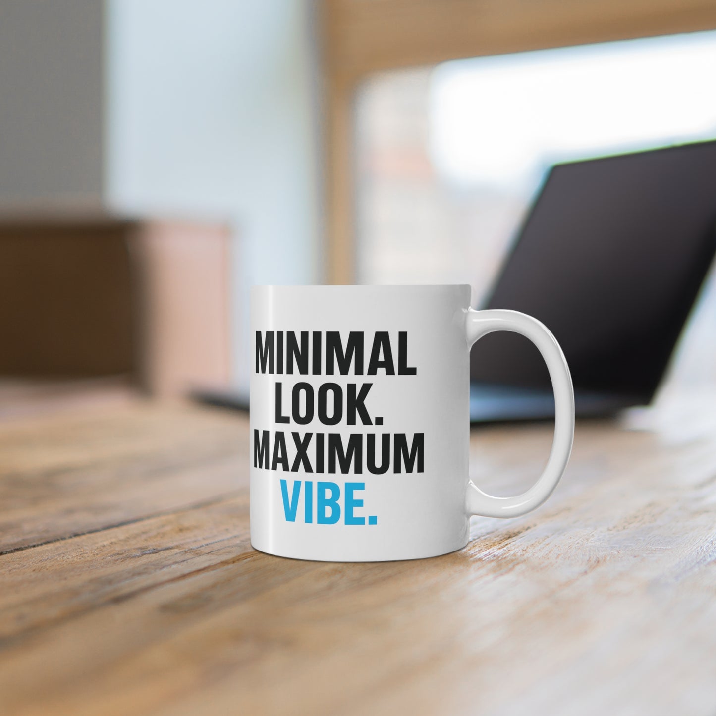 Minimal Look Maximum Vibe Mug, Coffee Cup, Gift for Minimalists, Modern Kitchen Decor, Trendy Office Mug, Inspirational Drinkware