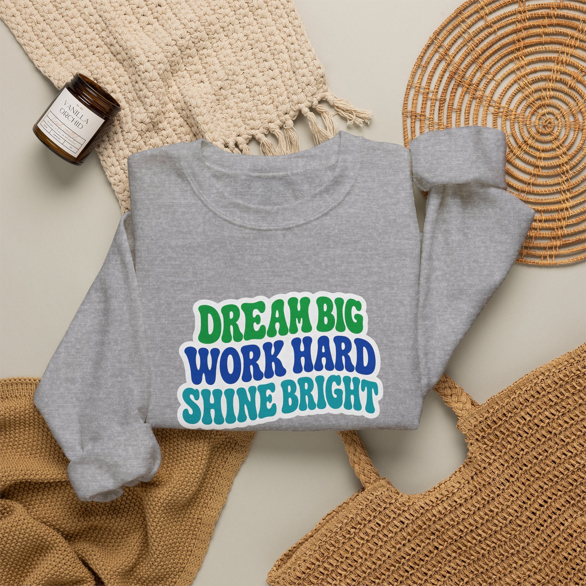 Dream Big Work Hard Shine Bright Crewneck Sweatshirt