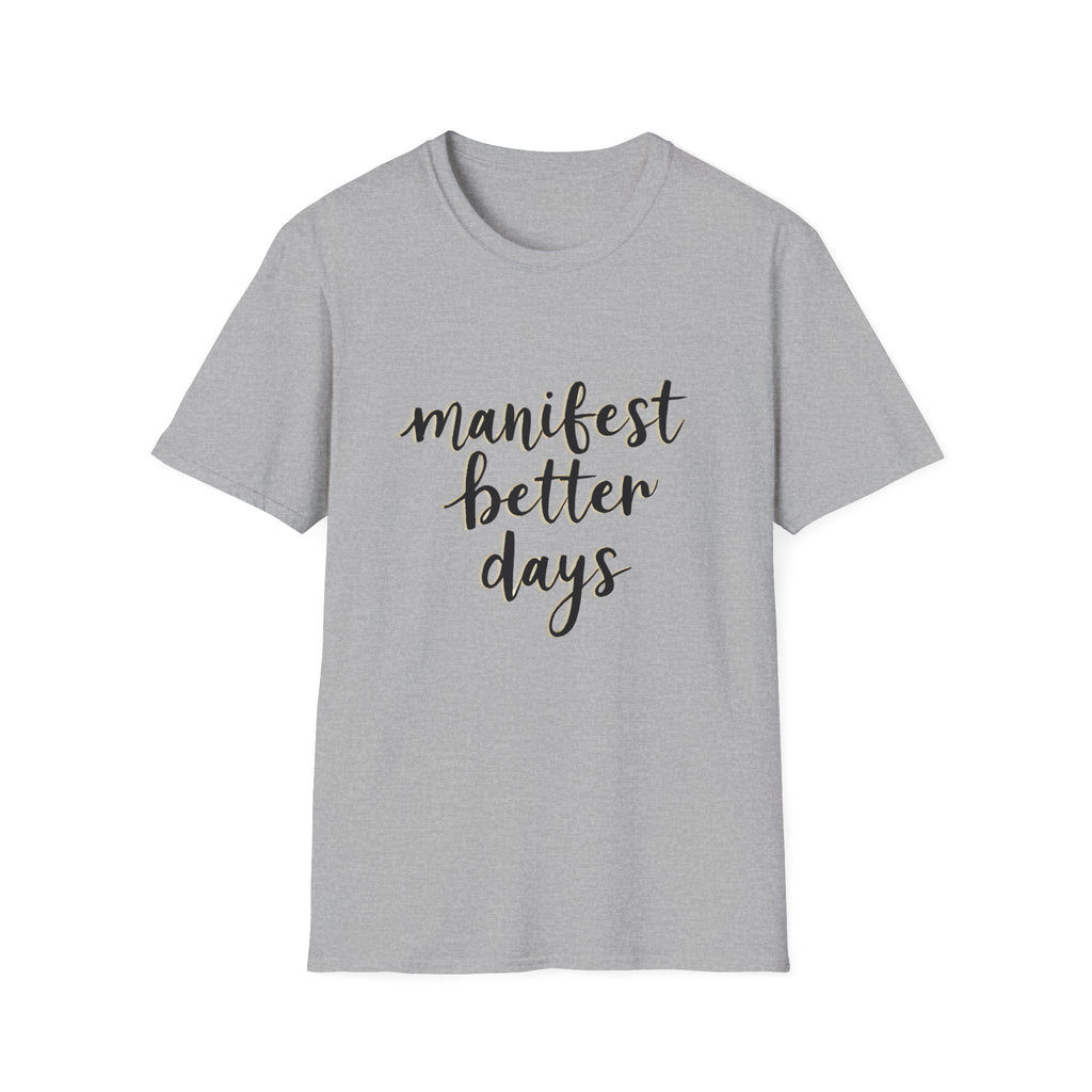 Unisex softstyle T-shirt, heather gray, crew neck with 'manifest better days' print