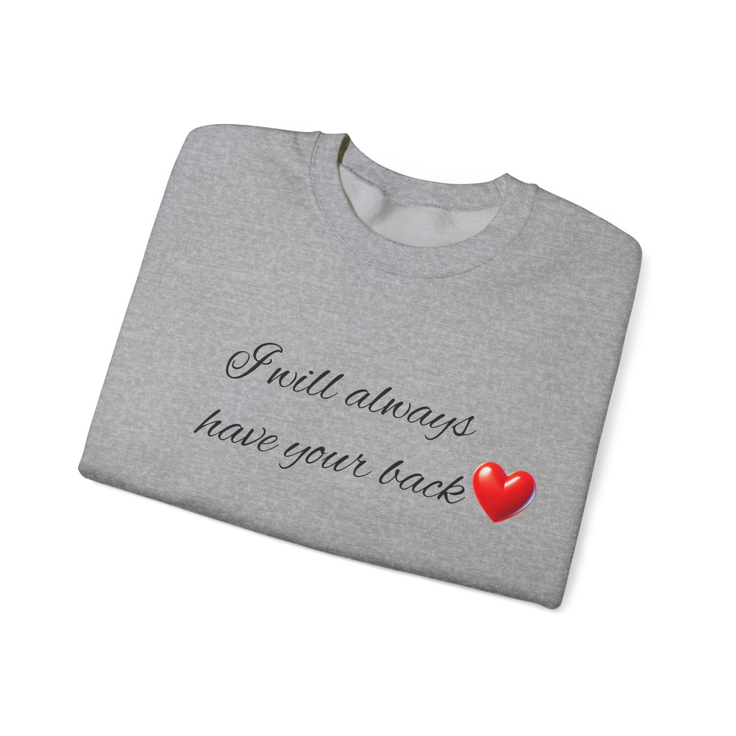 I will always have your back Unisex Heavy Blend™ Crewneck Sweatshirt Couple Back Print  - Comfortable Crewneck, Holiday Gift, Wedding Gift