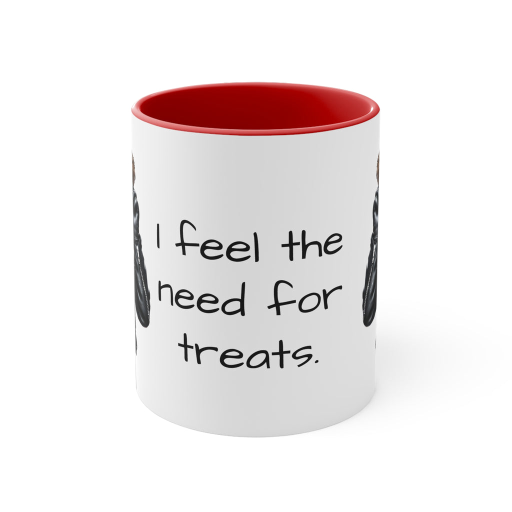 Mug - I Feel the Need for Treats Fun Pet Lover Gift for Dog Moms & Dad