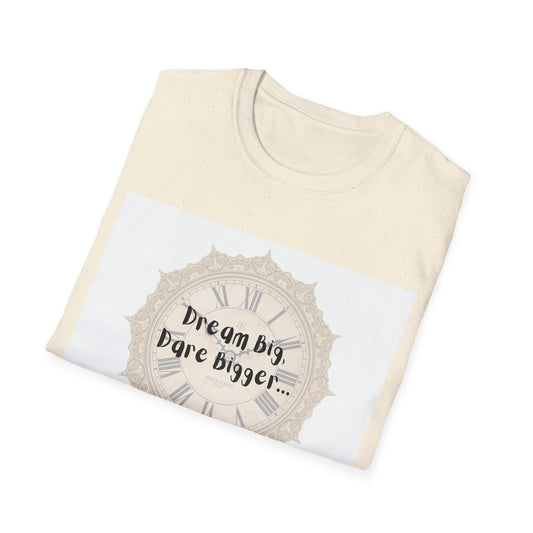 Unisex T-Shirt Inspirational Tee for Motivation, Dream Big, Gift for Dreamers, Casual Wear
