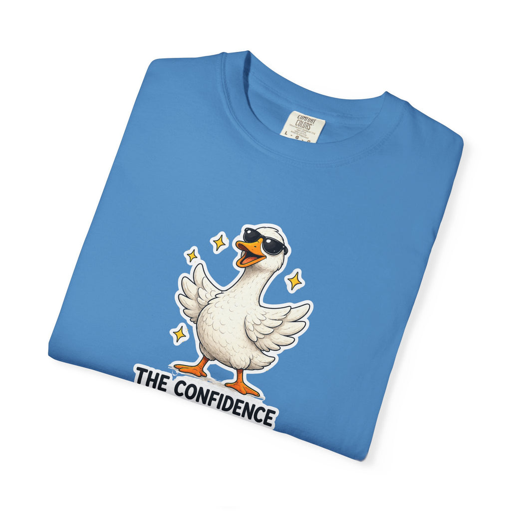 Confidence Goose T-Shirt — Funny Motivational Graphic Tee