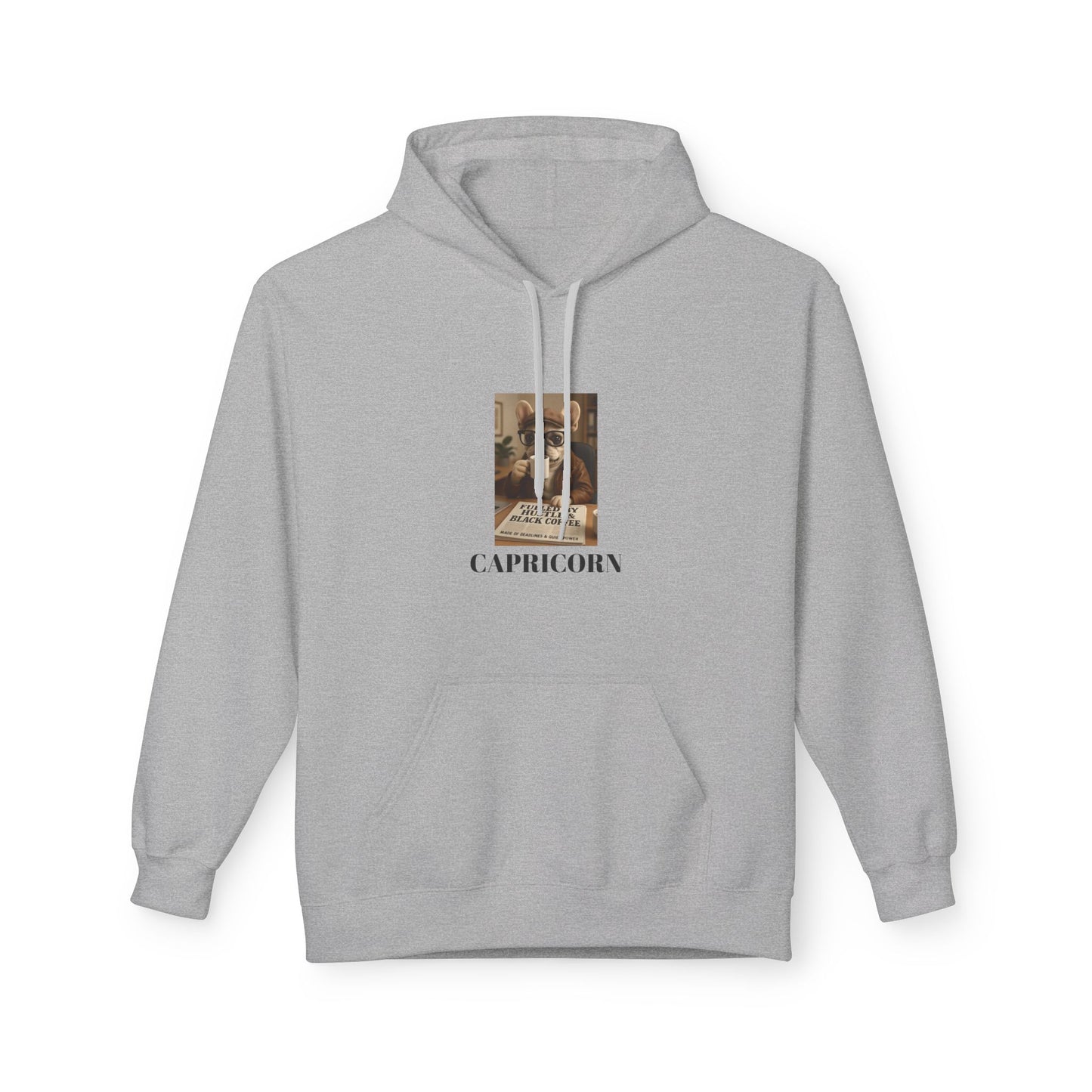 Capricorn Fleece Hoodie Fuelled By Hustle and Black Coffee.