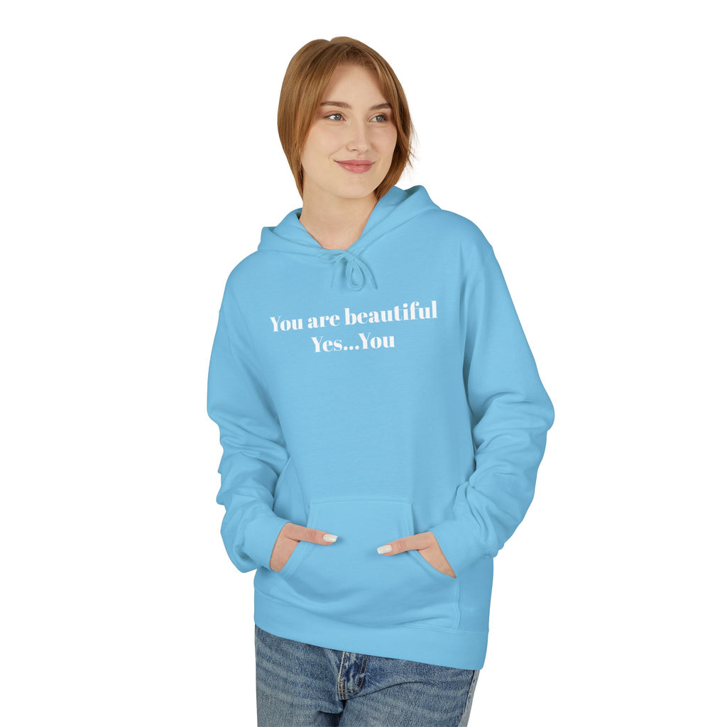 Light blue unisex hoodie with "You are beautiful Yes...You" chest text