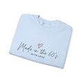 Made in the 60's Unisex Heavy Blend Crewneck Sweatshirt - Made in the 60's with love..