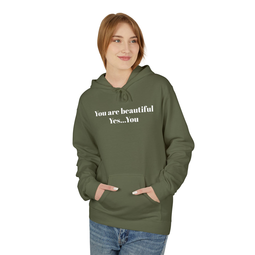 Olive green unisex hoodie with "You are beautiful Yes...You" chest text