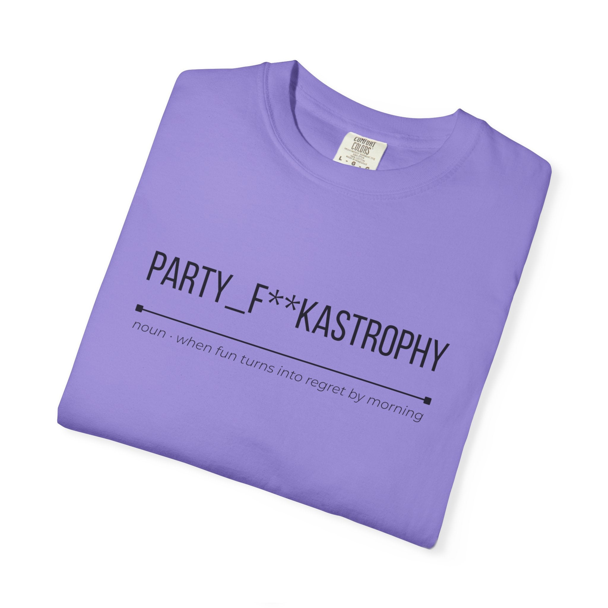 PARTY F**KASTROPHY Shirt – Funny Party Chaos Tee | Weekend Graphic T-Shirt