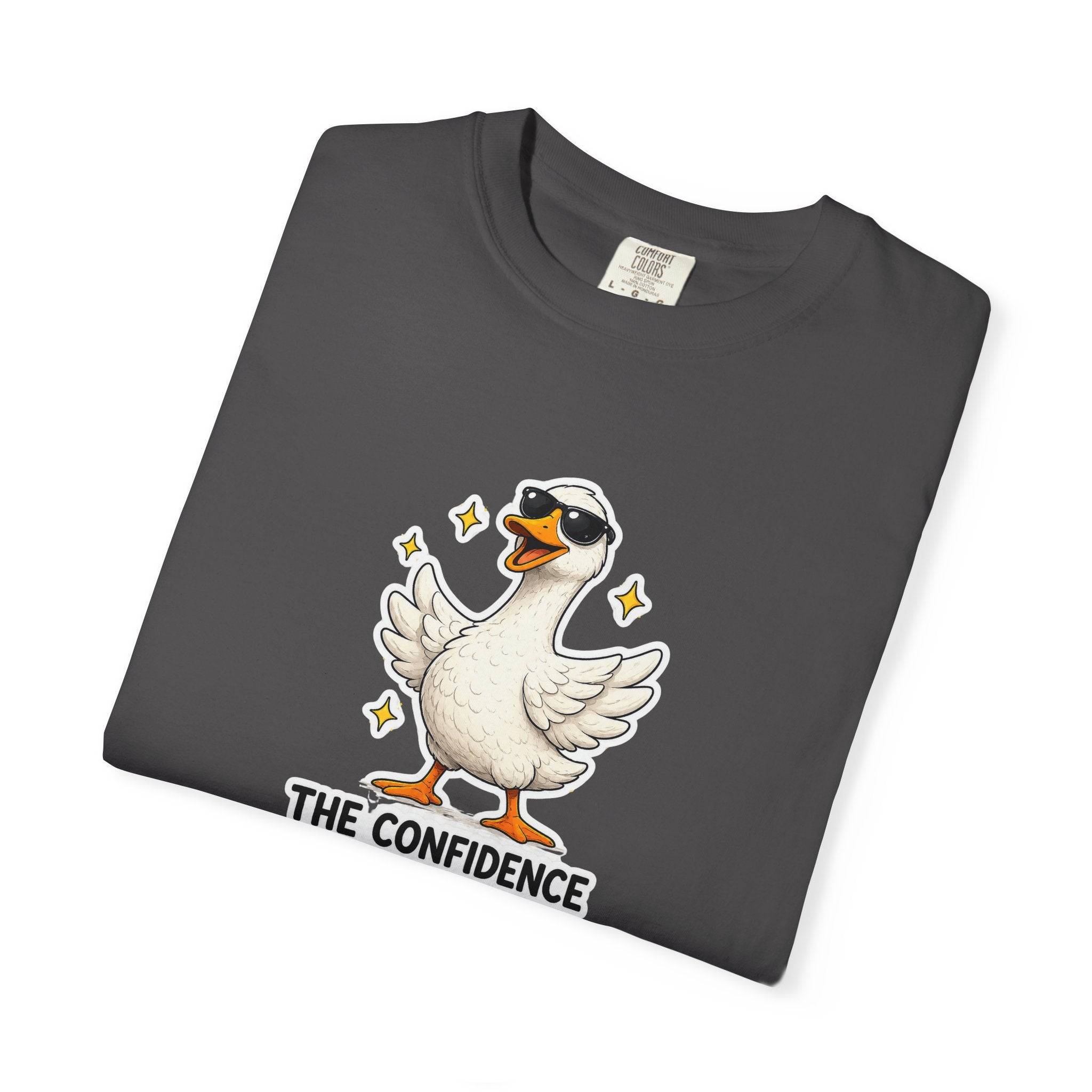 Confidence Goose T-Shirt — Funny Motivational Graphic Tee