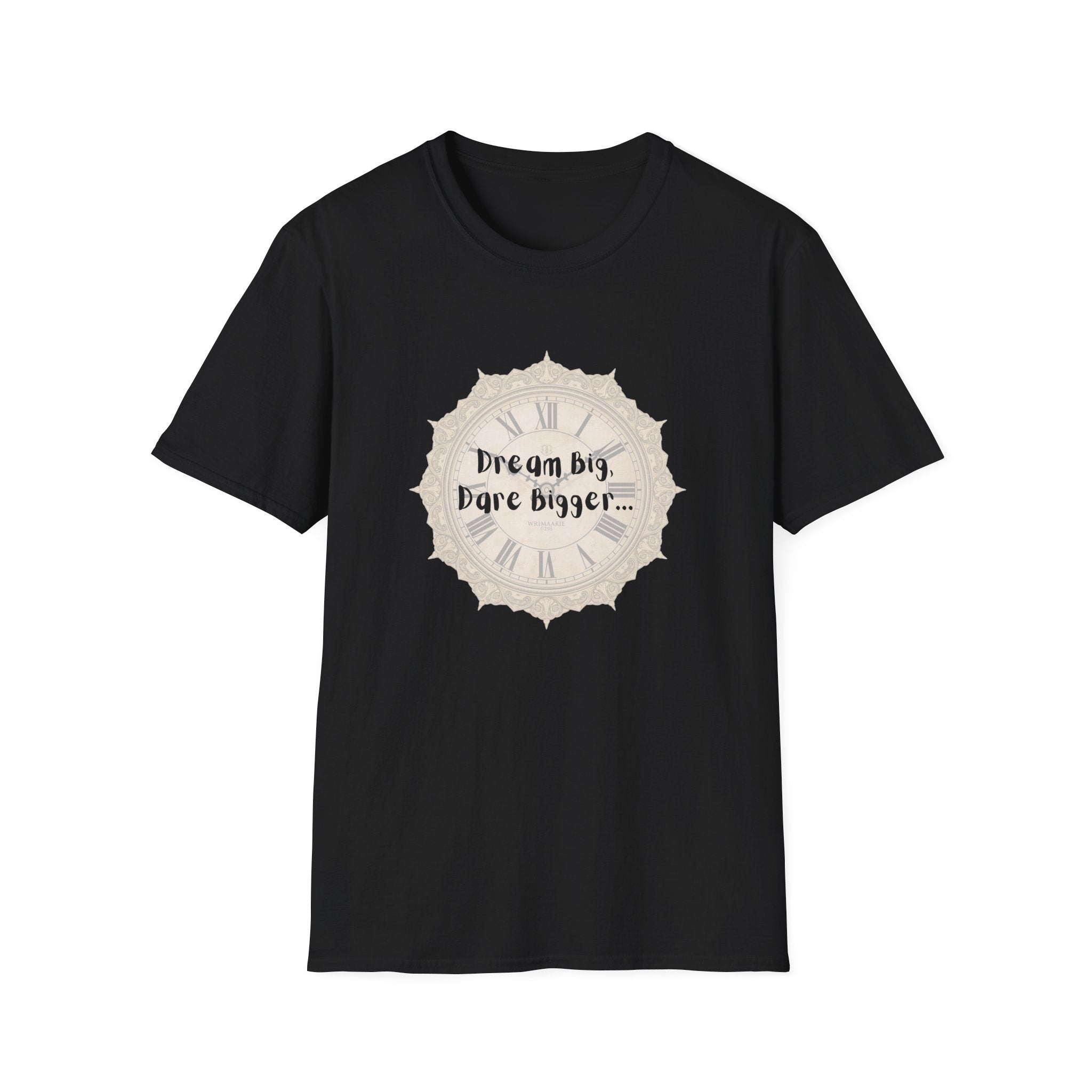 Black T-shirt with Dream Big, Dare Bigger... clock print