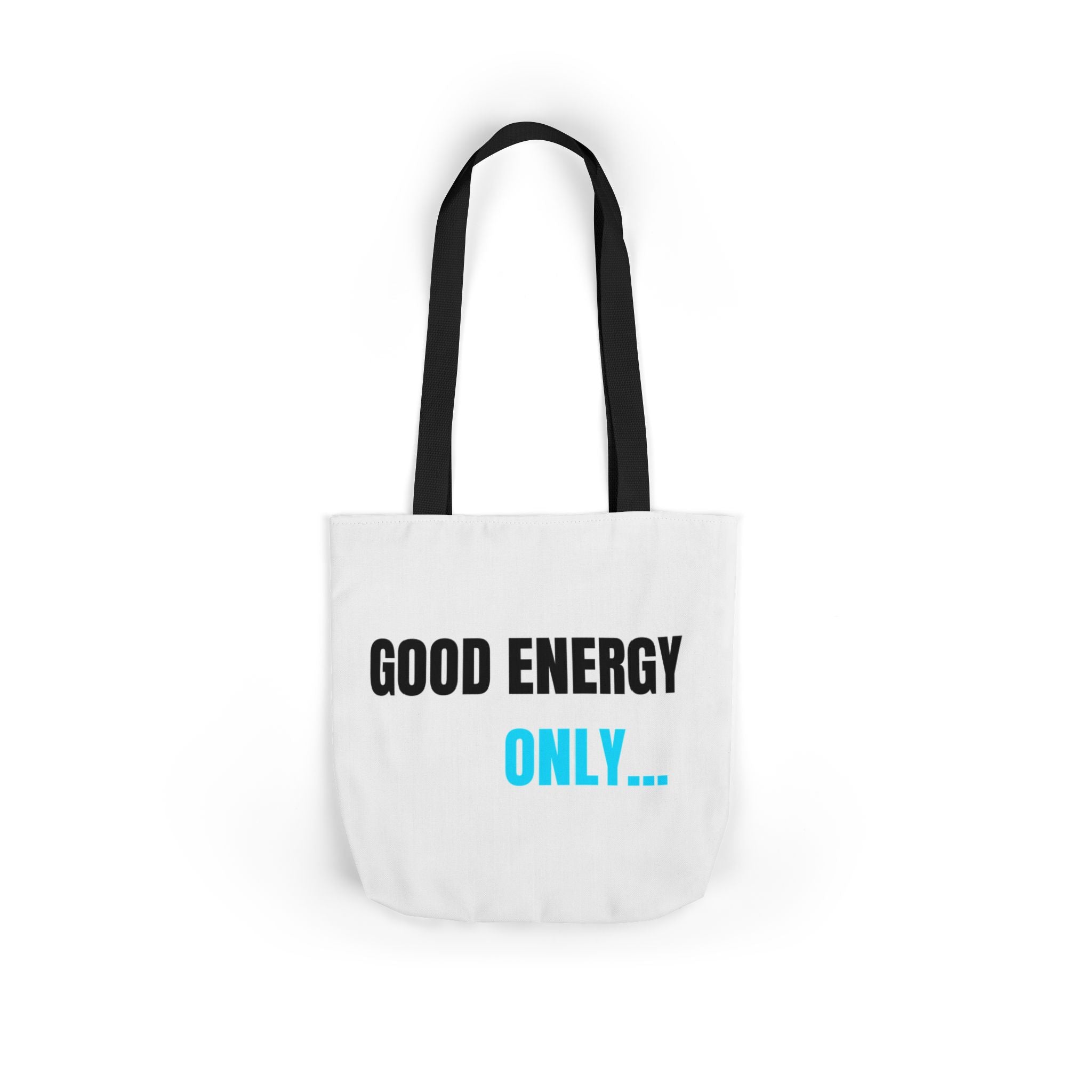 Good Energy Only Double Sided Print Canvas Tote Bag, Eco-Friendly Shopping Bag, Beach Tote, Everyday Carry, Gift for Friends, Motivational