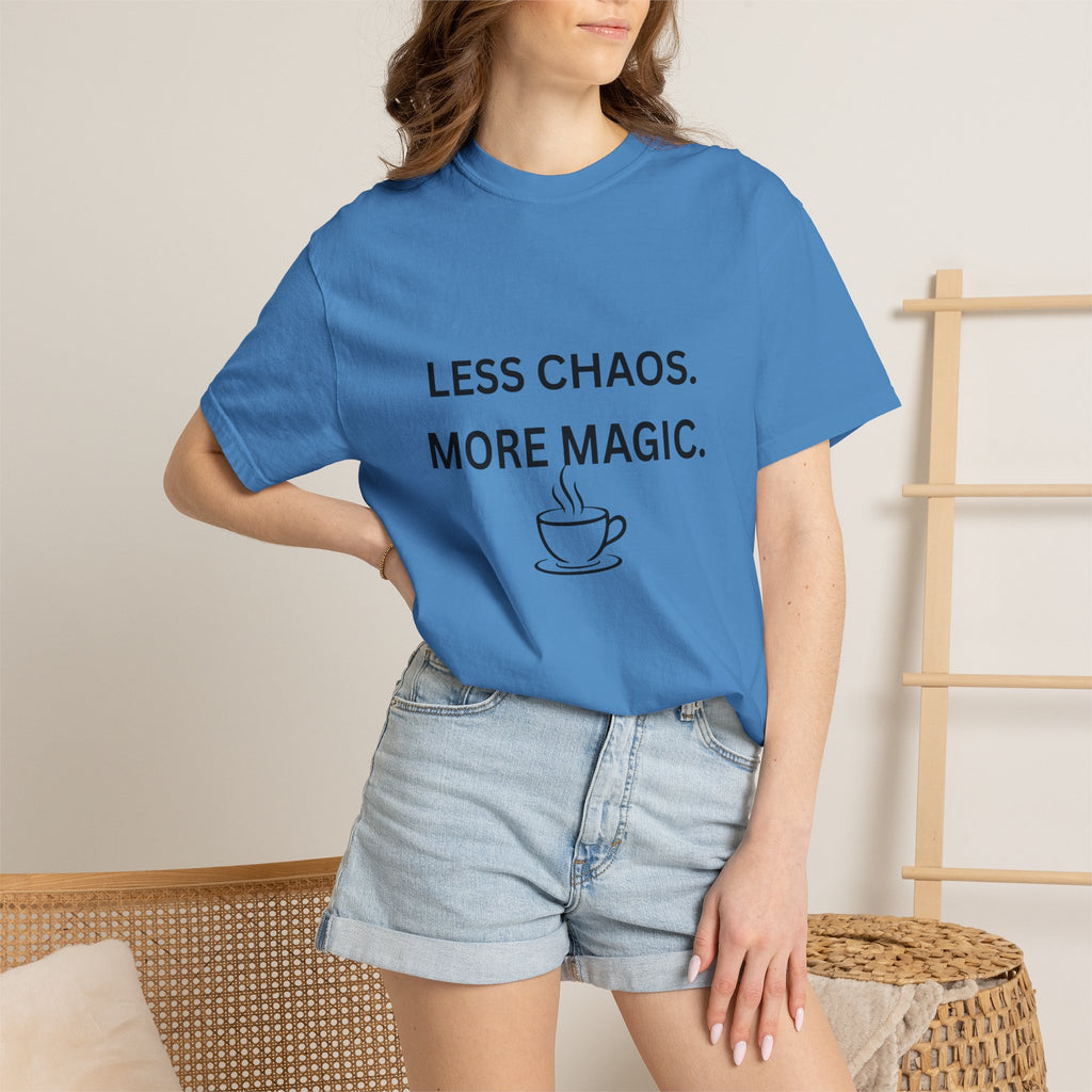 Less Chaos, More Magic T-Shirt — Cozy Coffee Cup Graphic Tee