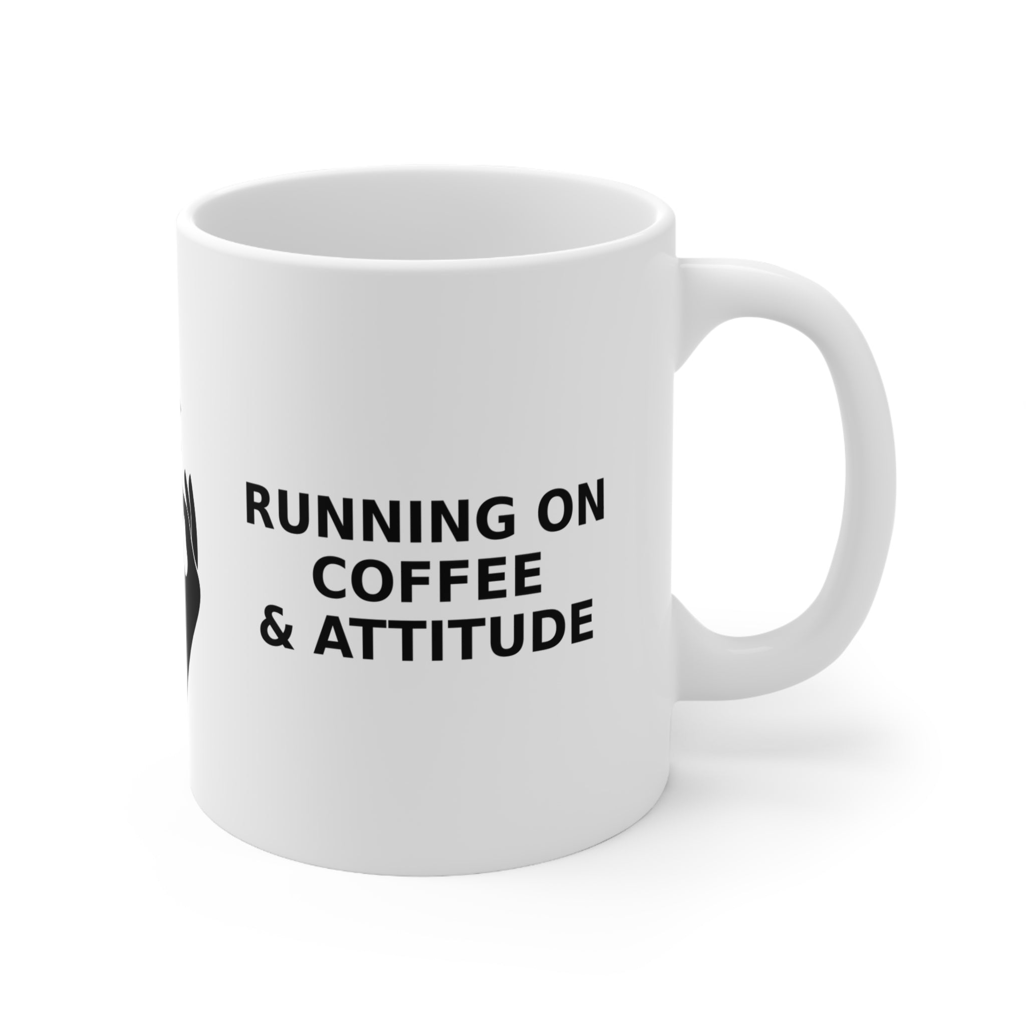 Coffee Mug — "Running on Coffee & Attitude" Ceramic 11oz