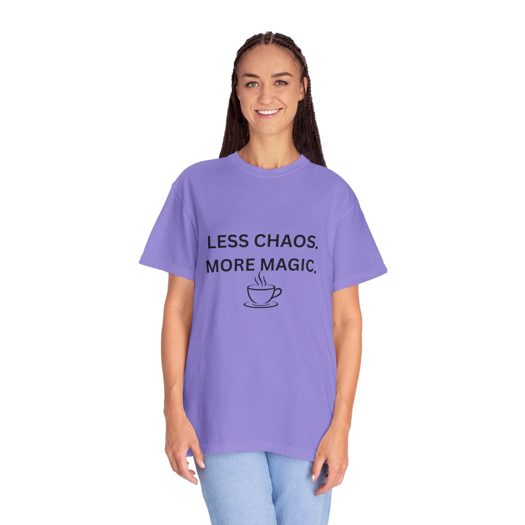 Less Chaos, More Magic T-Shirt — Cozy Coffee Cup Graphic Tee