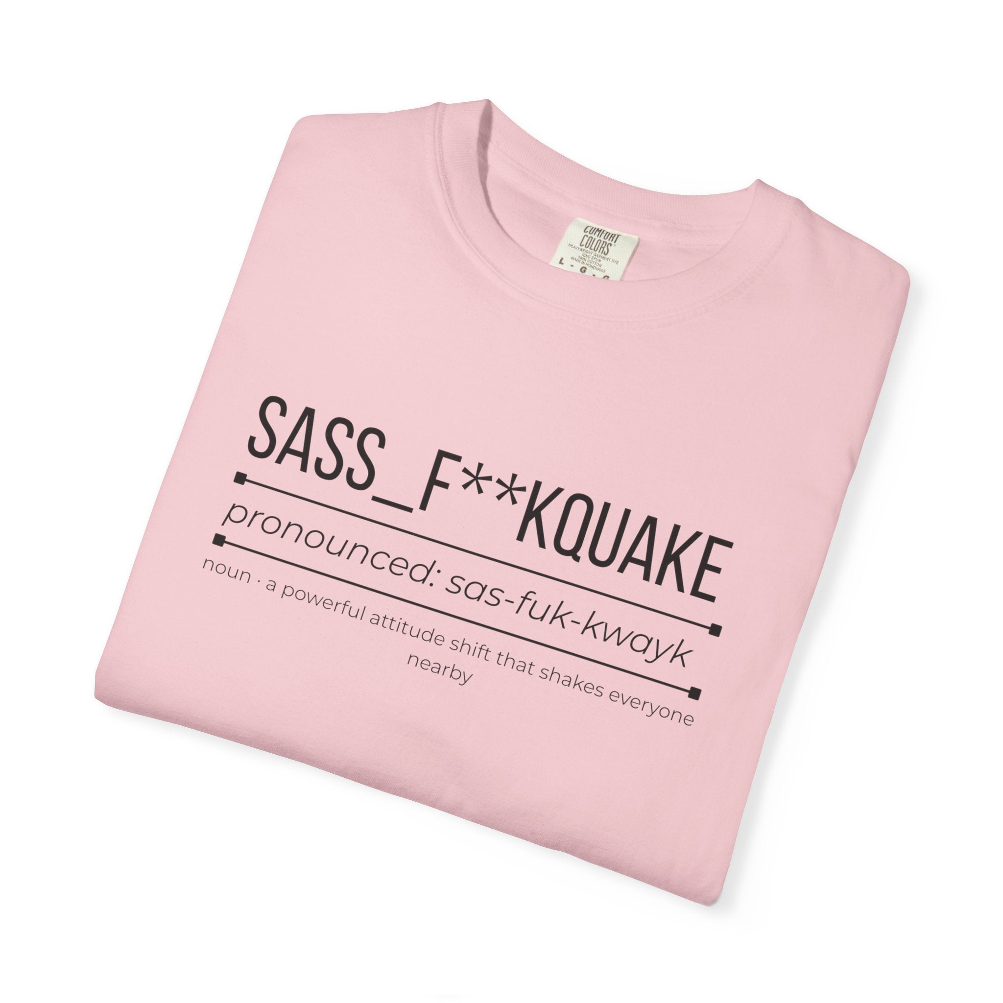 SASS F**KQUAKE Shirt – Funny Attitude Statement Tee | Bold Graphic T-Shirt