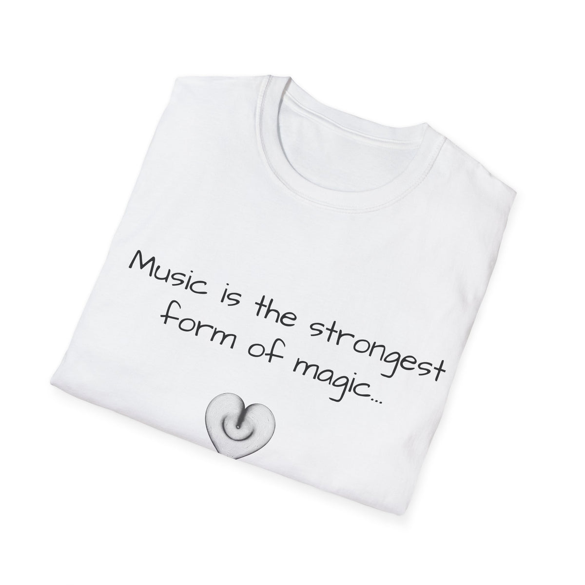 Music is the Strongest form of Magic Inspirational - T-Shirt