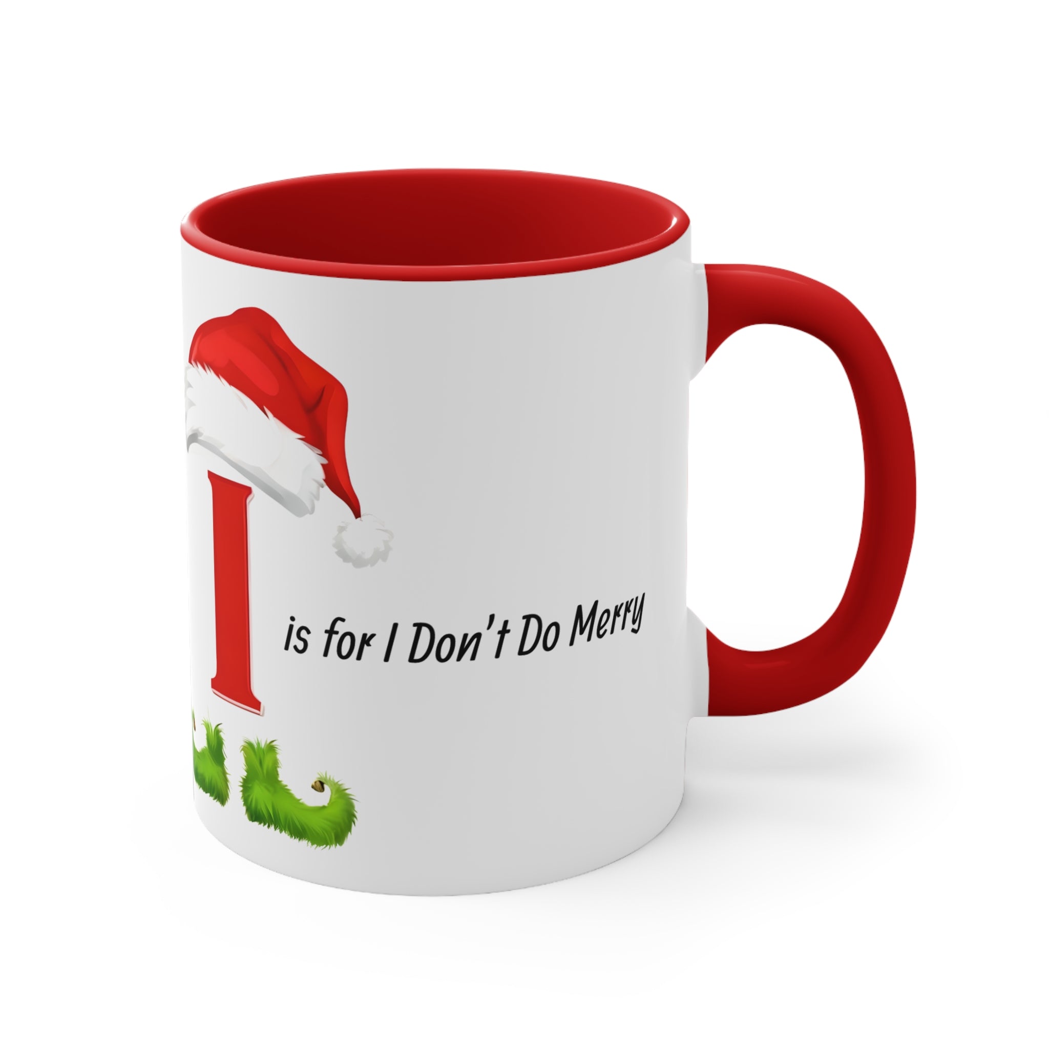 Coffee mug with Santa-hat letter I graphic and “is for I Don’t Do Merry” text, red handle
