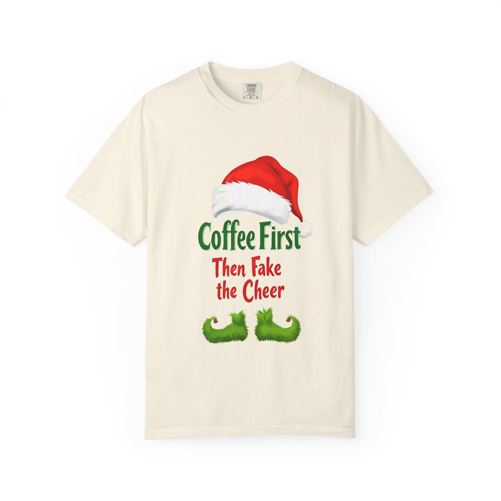 Ivory unisex T-shirt with Santa hat and 'Coffee First Then Fake the Cheer' graphic