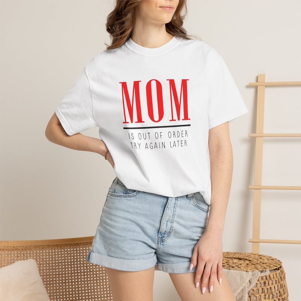 Mum is out of Order Graphic T-Shirt — T-Shirt