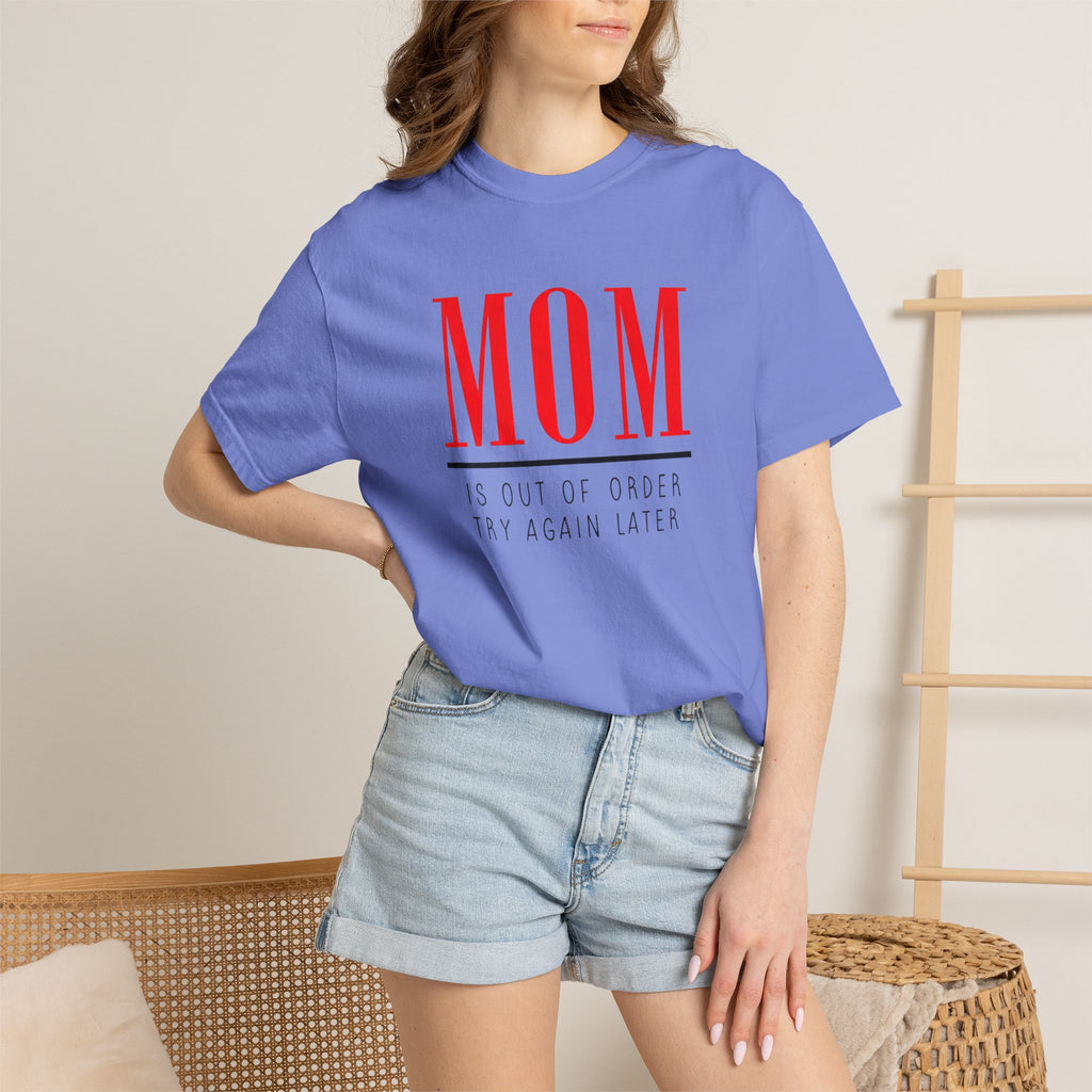 Mum is out of Order Graphic T-Shirt — T-Shirt