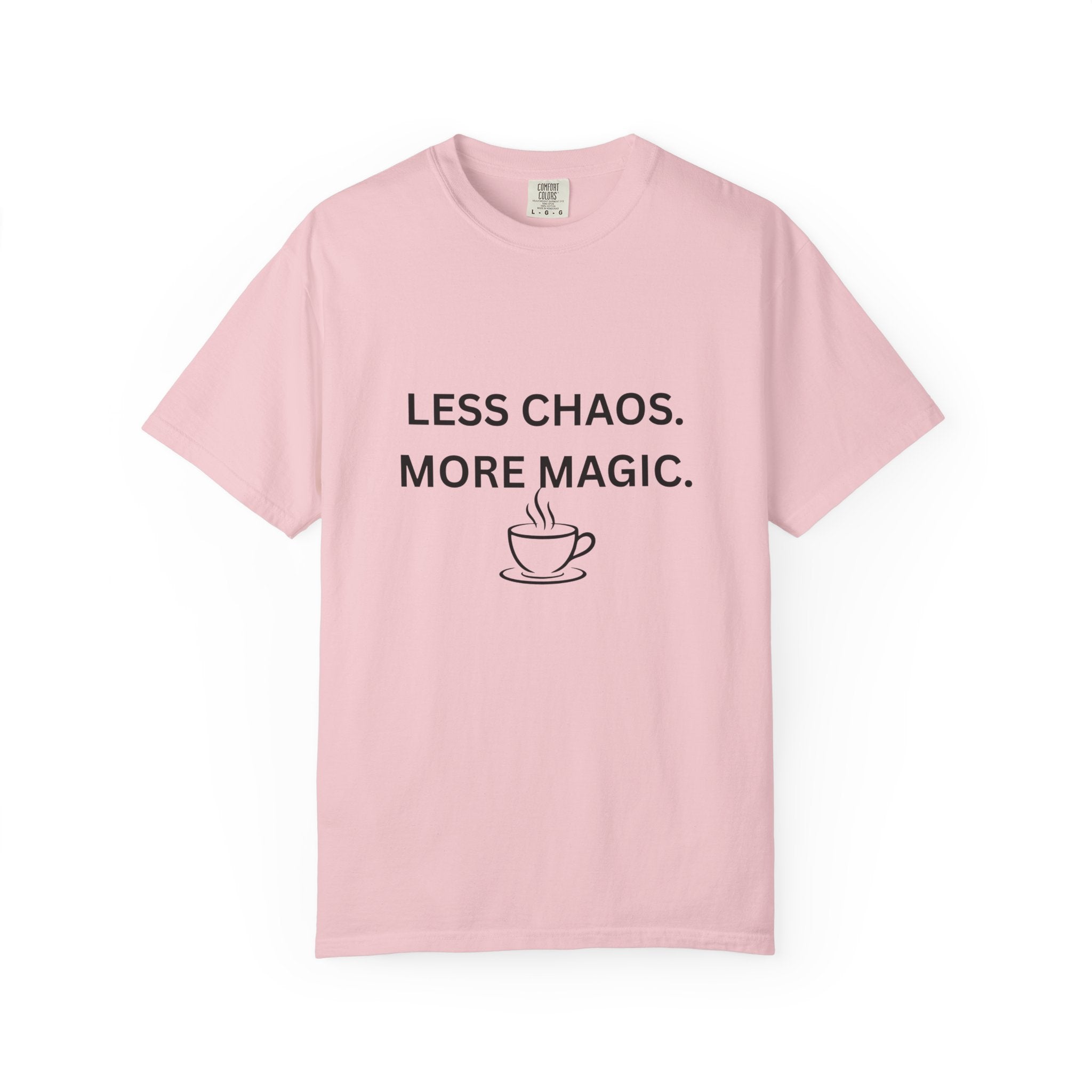 Light pink crew-neck T-shirt with 'LESS CHAOS. MORE MAGIC.' coffee cup graphic