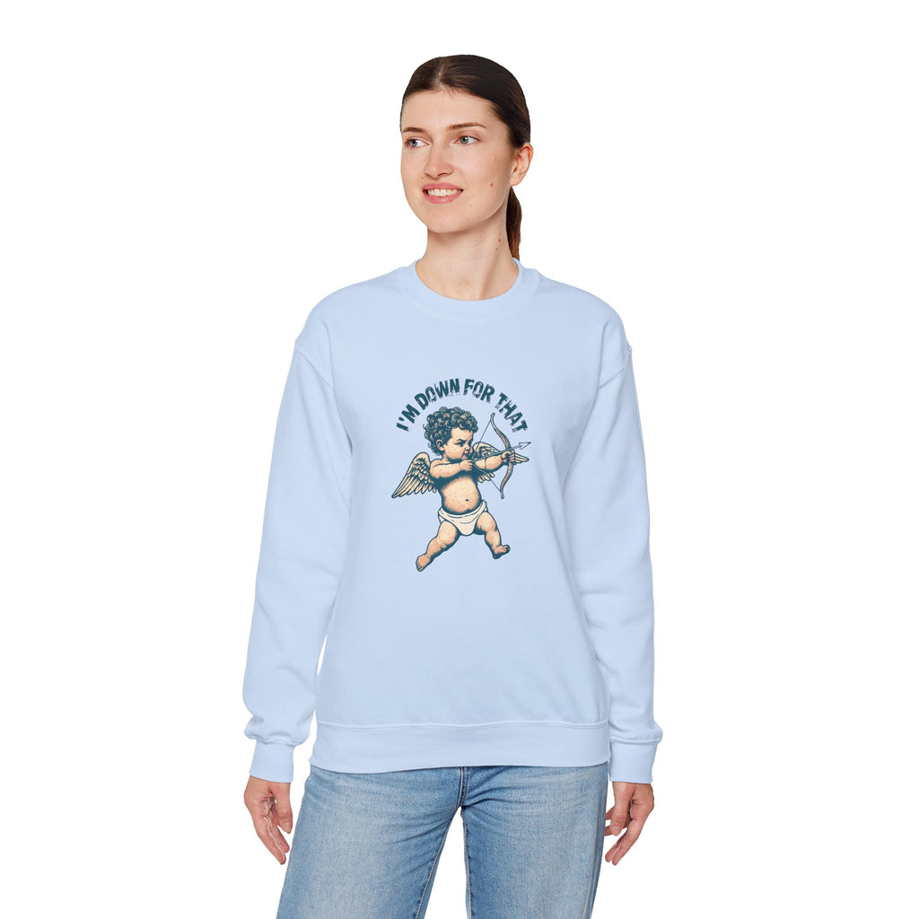 Cupid Graphic 'I'm Down For That' Crewneck Sweatshirt — Valentine's Day Love Tee