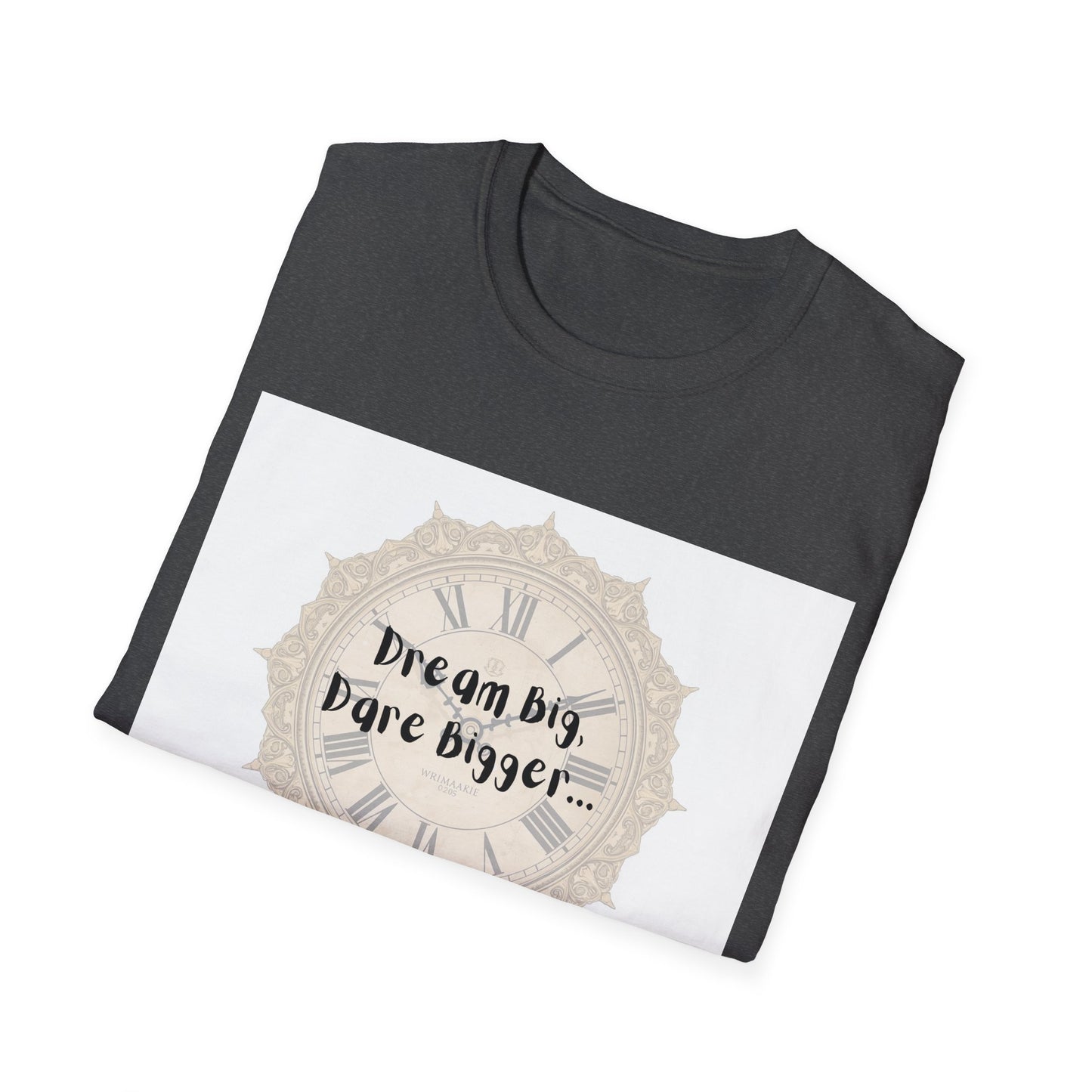 Unisex T-Shirt Inspirational Tee for Motivation, Dream Big, Gift for Dreamers, Casual Wear