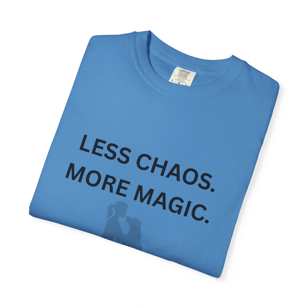 Less Chaos, More Magic T-Shirt — Woman + Dog Silhouette Graphic Tee