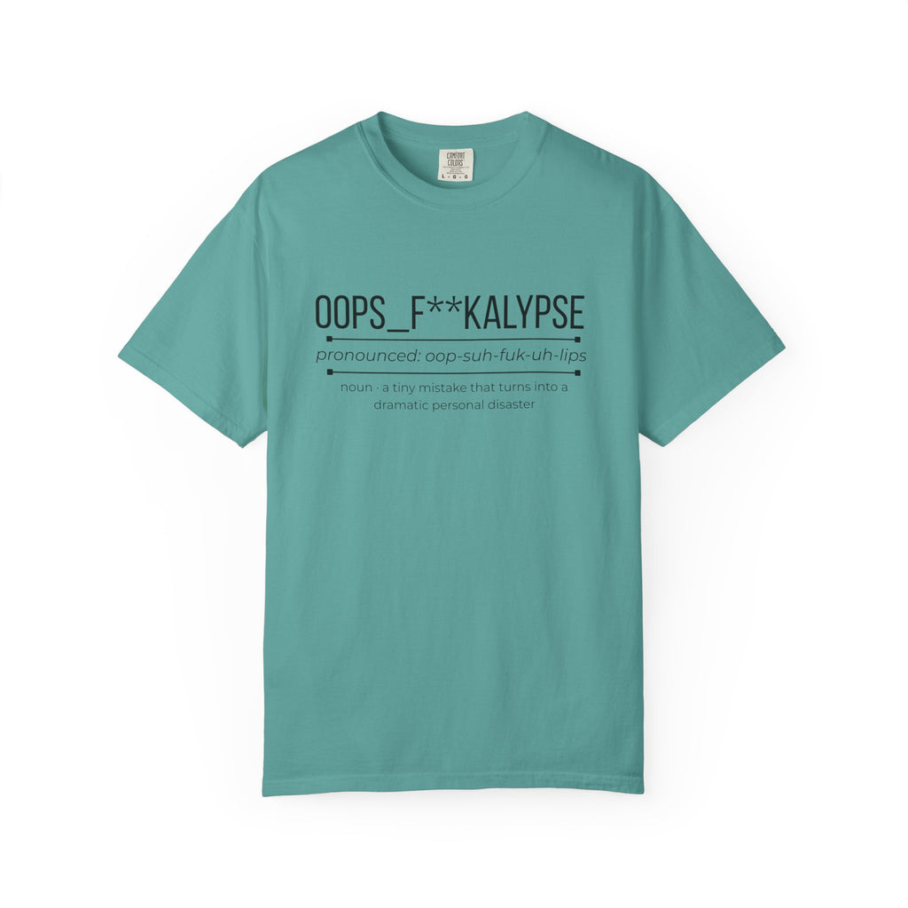 OOPS F**KALYPSE Shirt – Funny Chaos Definition Tee | Mum Life & Dad Life Graphic T-Shirt