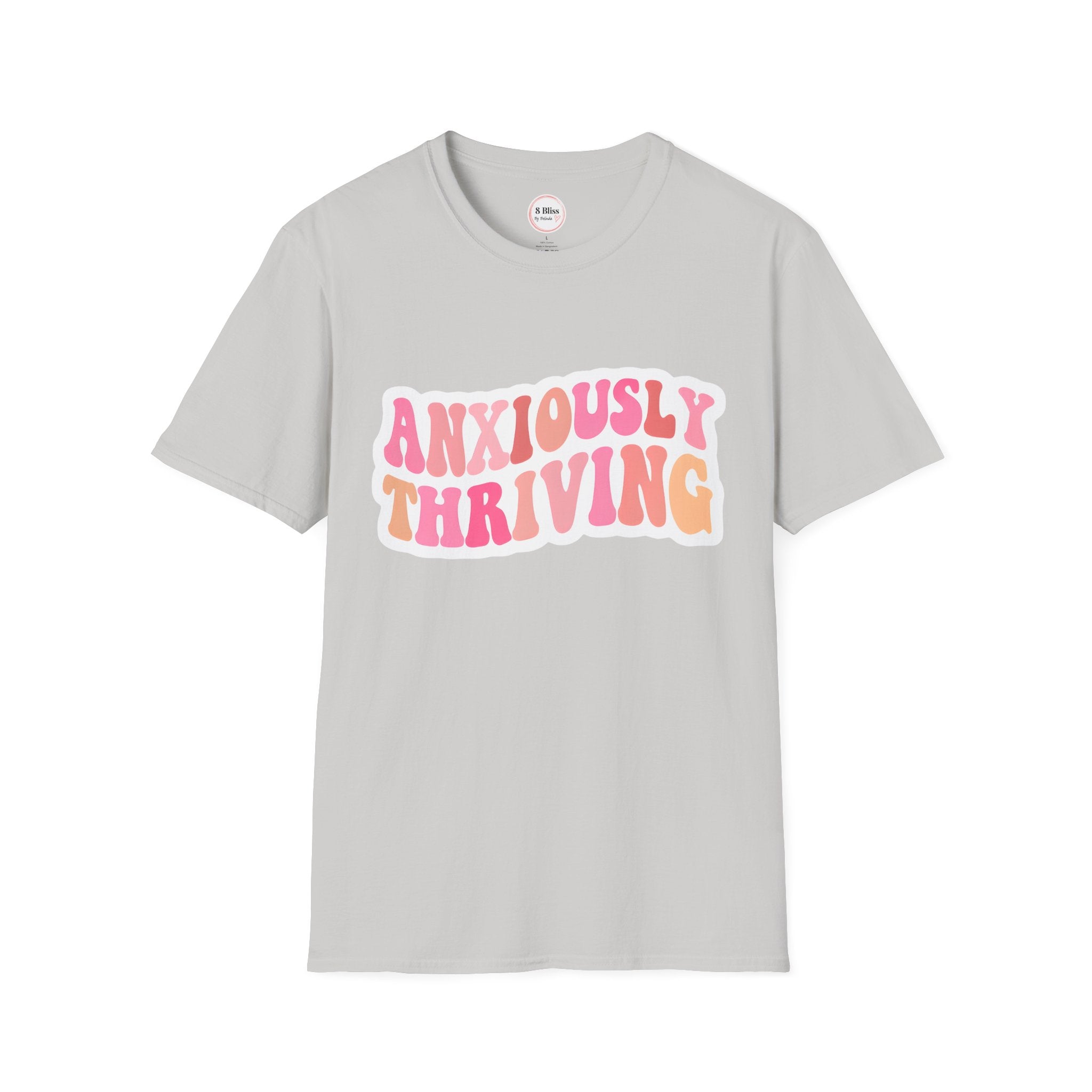 Anxiously Thriving Unisex Softstyle T-Shirt | Relaxed Fit| Self-Care Gift | Mental Health Awareness | Casual Wear | Gift for Friends