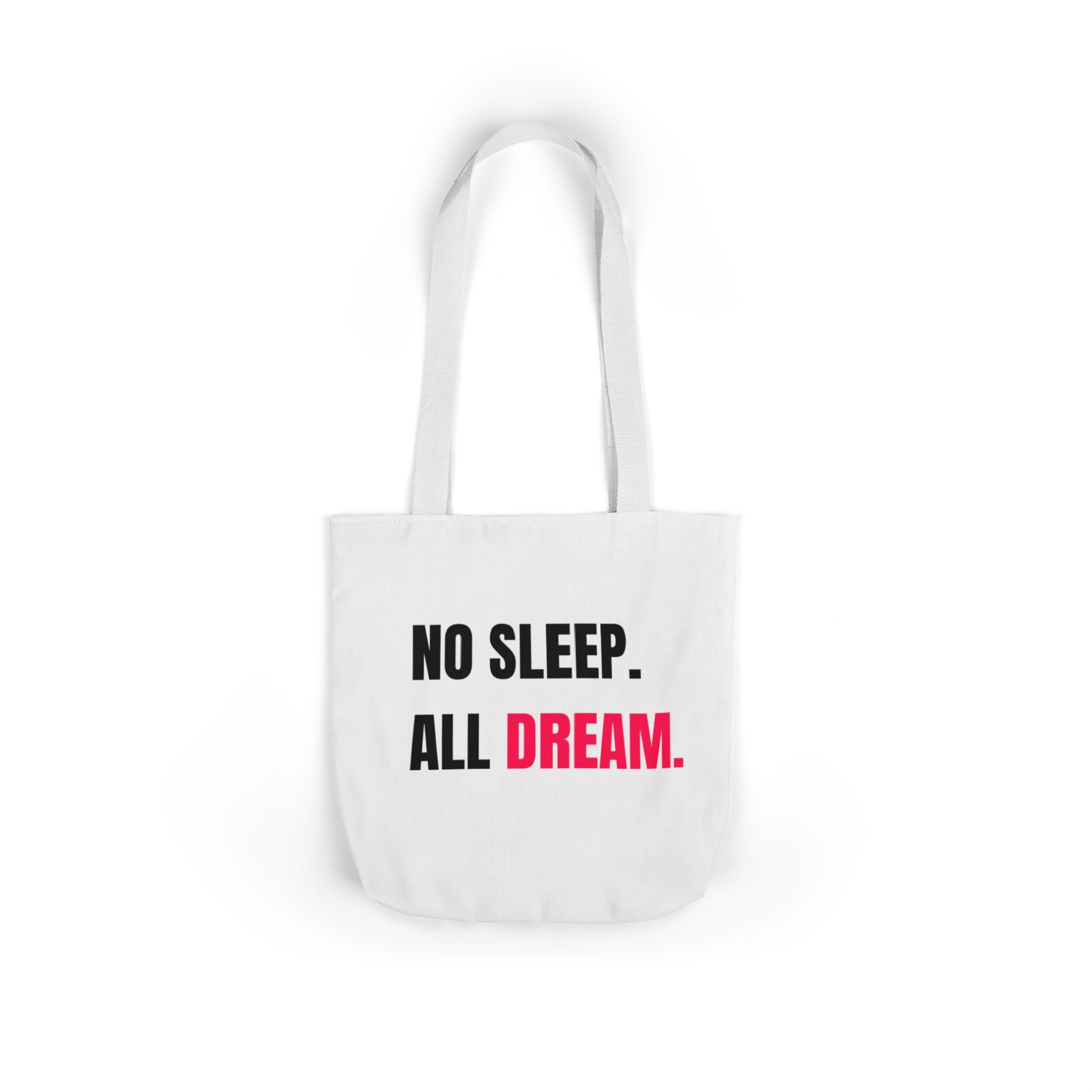 No Sleep, All Dream Double Sided Print Canvas Tote Bag, Motivational Bag, Dreamer’s Tote, Stylish Beach Bag, Everyday Carry Bag, Gift for Dreamers