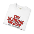 Try Scoring Mishap Graphic T-Shirt — 'Try Scoring Mishap' Sports Humour Tee with Definition Print