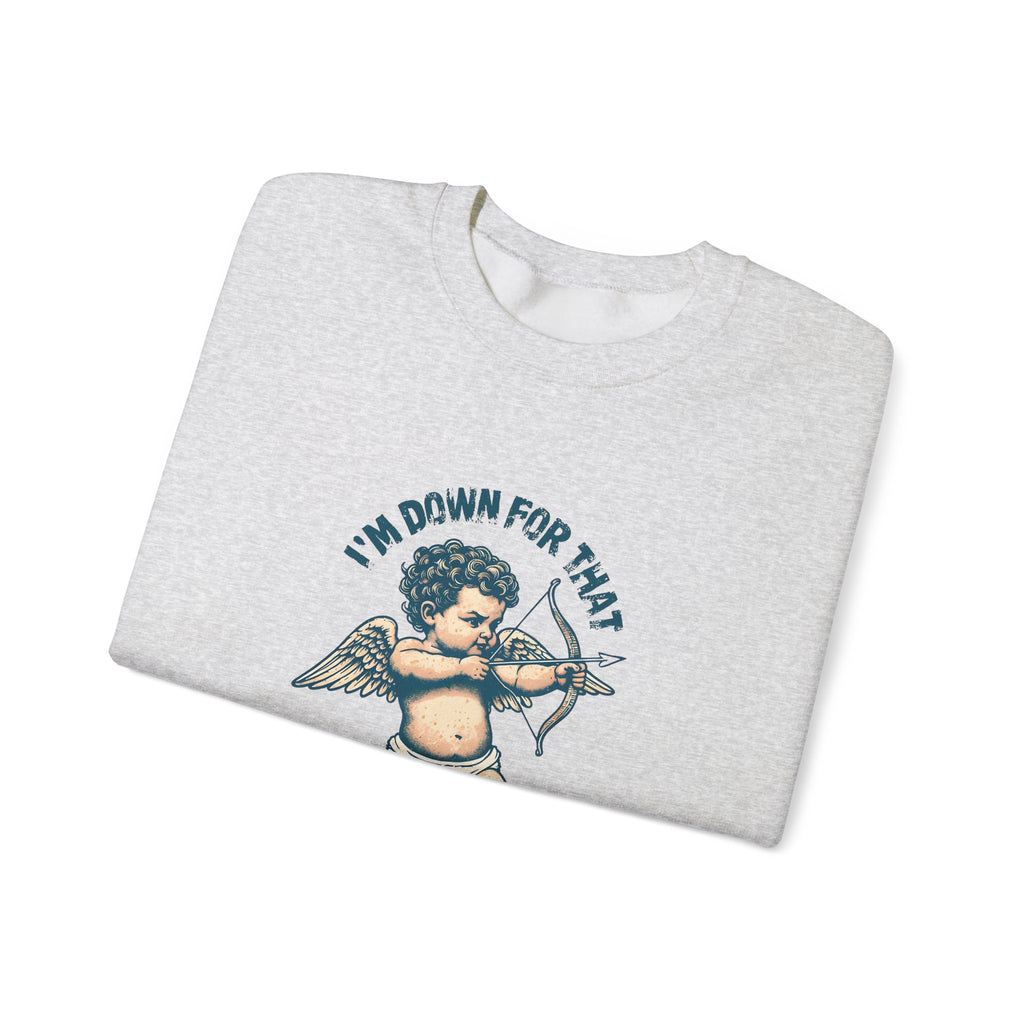 Ash gray crewneck sweatshirt close-up with cupid graphic and “I’m Down For That”