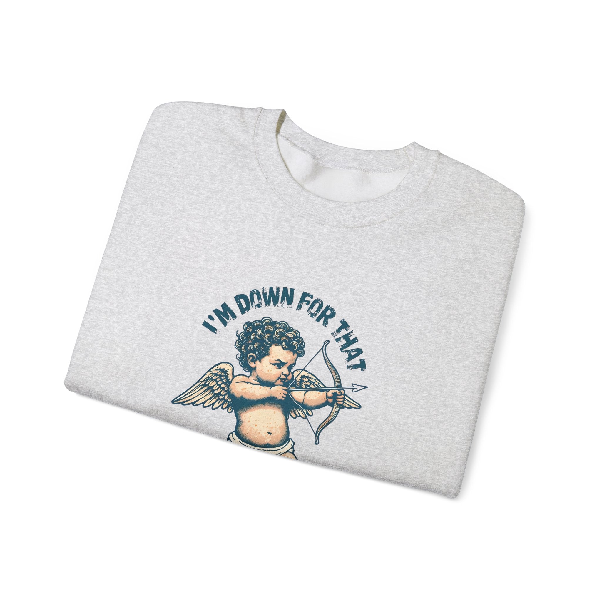 Ash gray crewneck sweatshirt close-up with cupid graphic and “I’m Down For That”