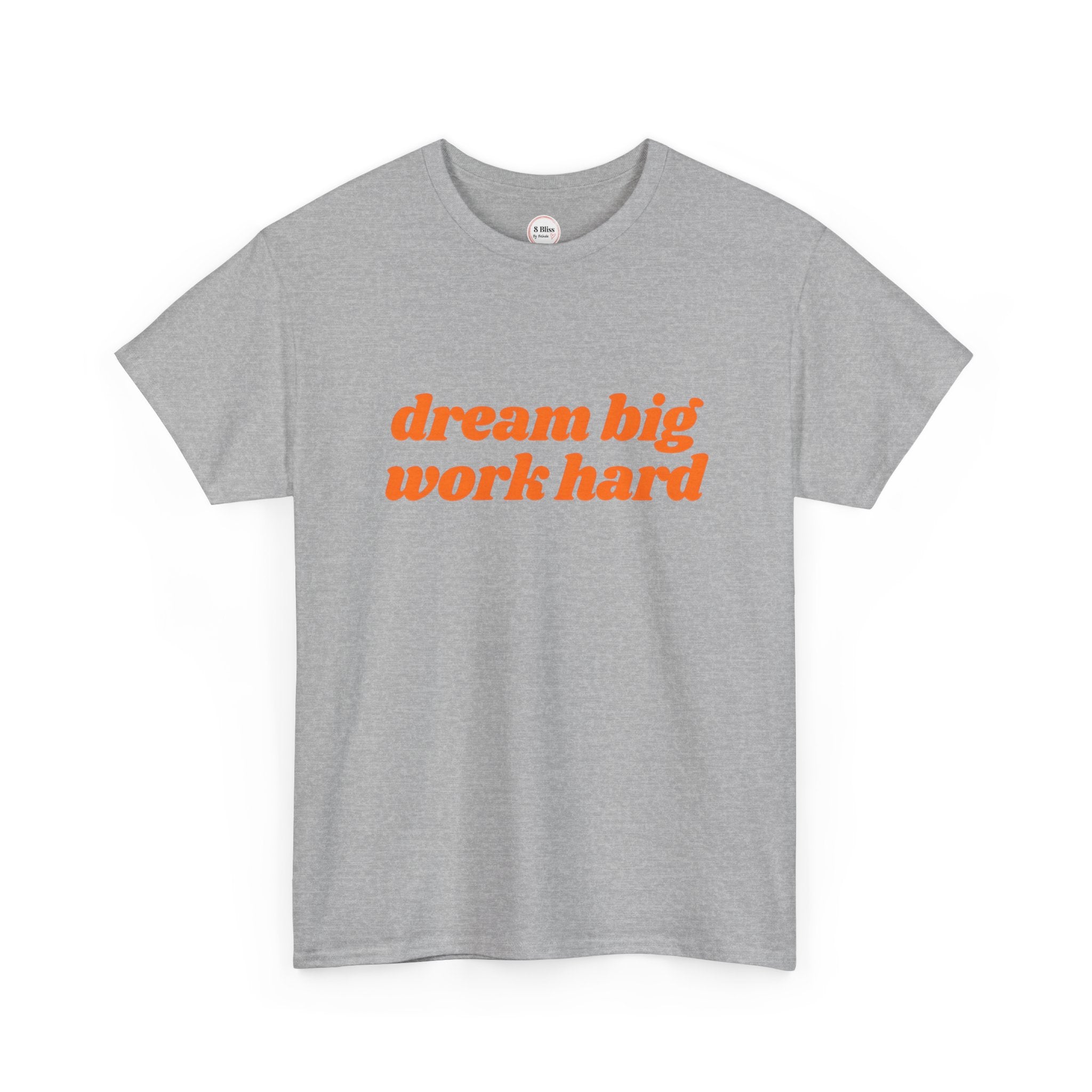 Dream Big Work Hard Fun Unisex Tee, Motivational Graphic Shirt, Inspirational Quote Gift, Positive Vibes T-Shirt, Dreamer Top, Work Ethic