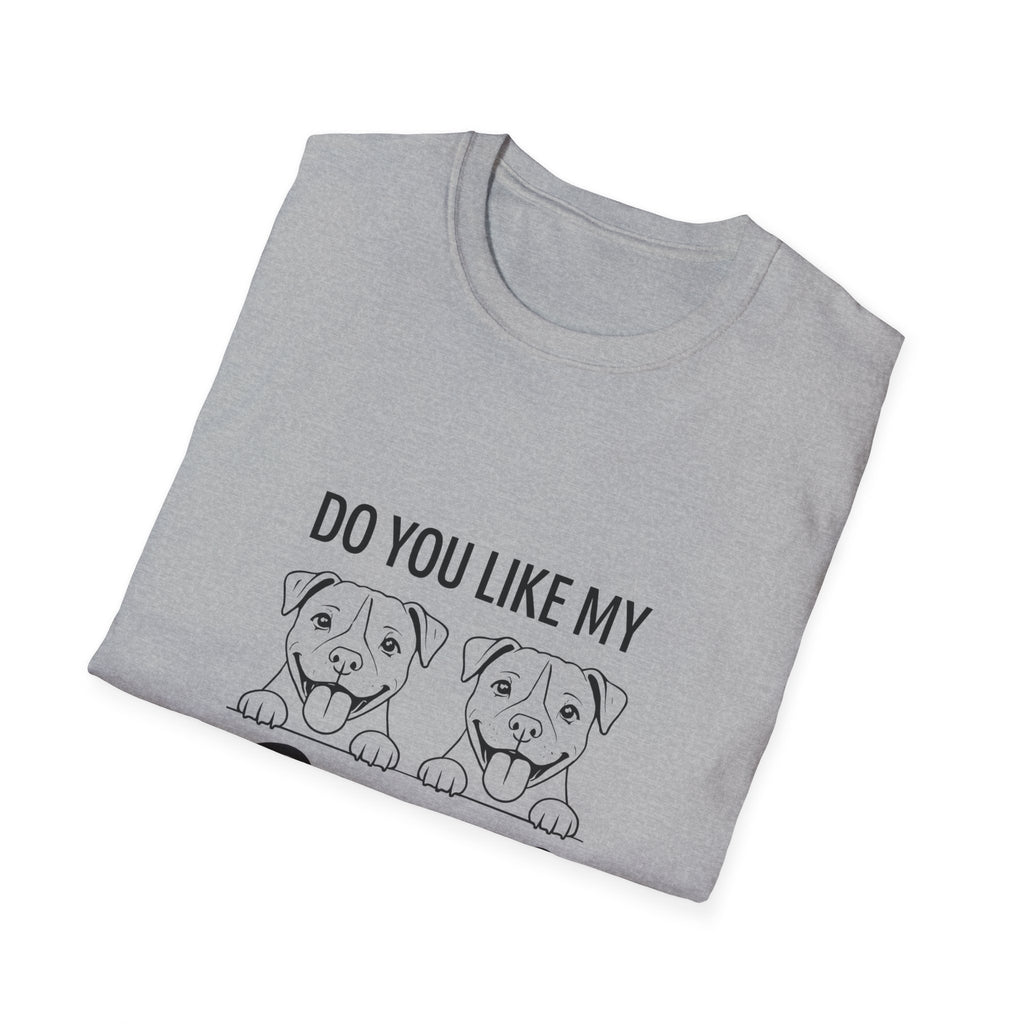 Do You Like My Pitties? Pitbull T-Shirt