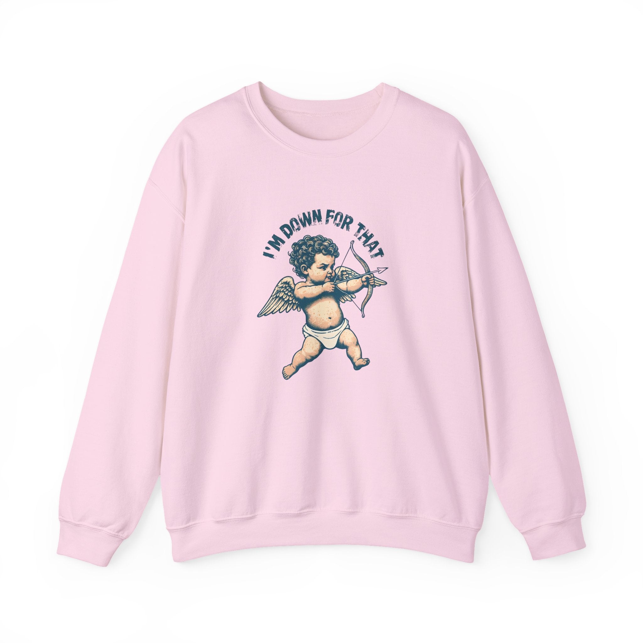 Light pink crewneck sweatshirt with cupid graphic and “I’m Down For That” text