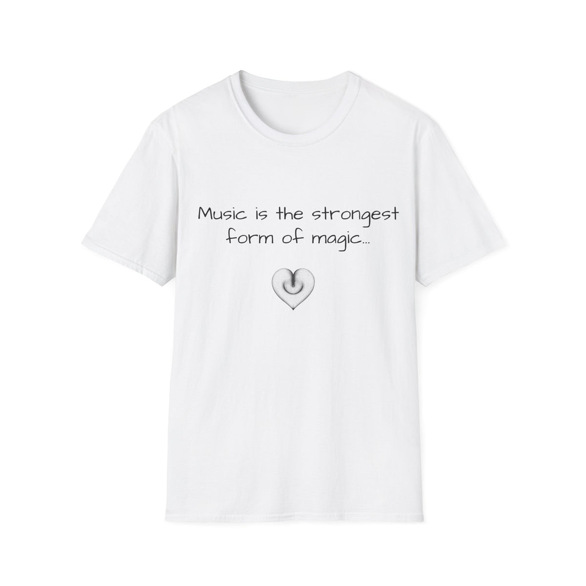 Music is the Strongest form of Magic Inspirational - T-Shirt