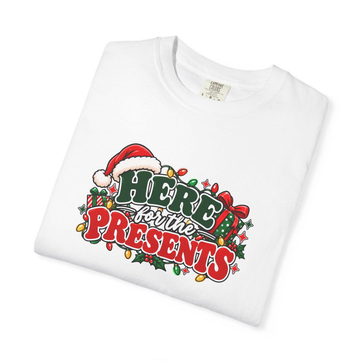 White T-shirt with large 'Here for the Presents' holiday graphic in red, green, and gold