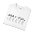 CHAOS F**KAURUS Shirt – Funny Chaos Personality Tee | Mum Life Graphic Shirt