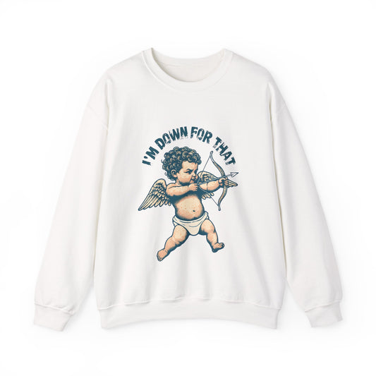 Unisex Sweatshirt, Valentines Day Cupid, I'm Down For That, Cupid Graphic, Cute Valentines Gift, Love Day Crewneck, Valentines Sweatshirt