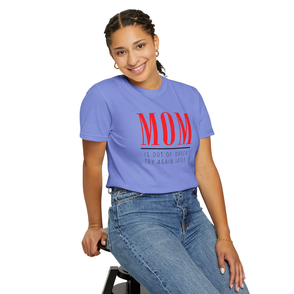 Mum is out of Order Graphic T-Shirt — T-Shirt