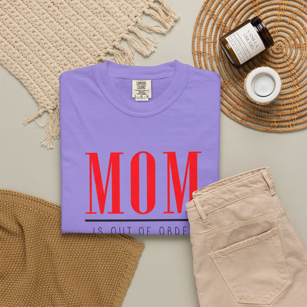 Mum is out of Order Graphic T-Shirt — T-Shirt