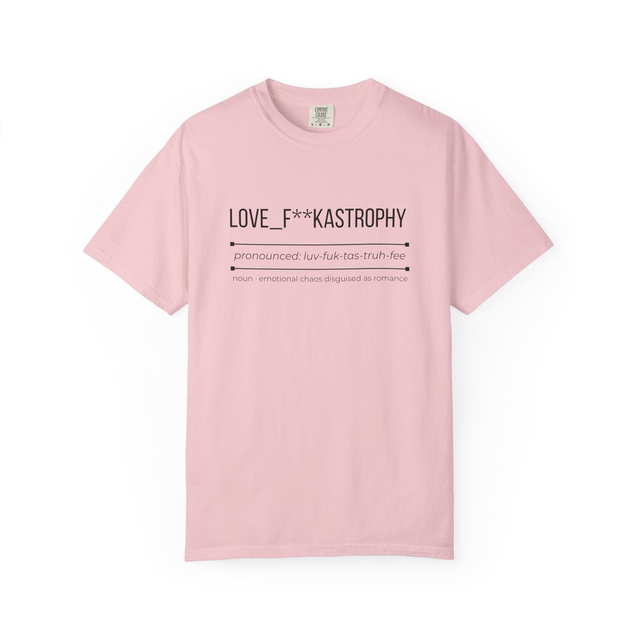 LOVE F**KASTROPHY Shirt – Funny Relationship Chaos Tee | Dating Graphic T-Shirt