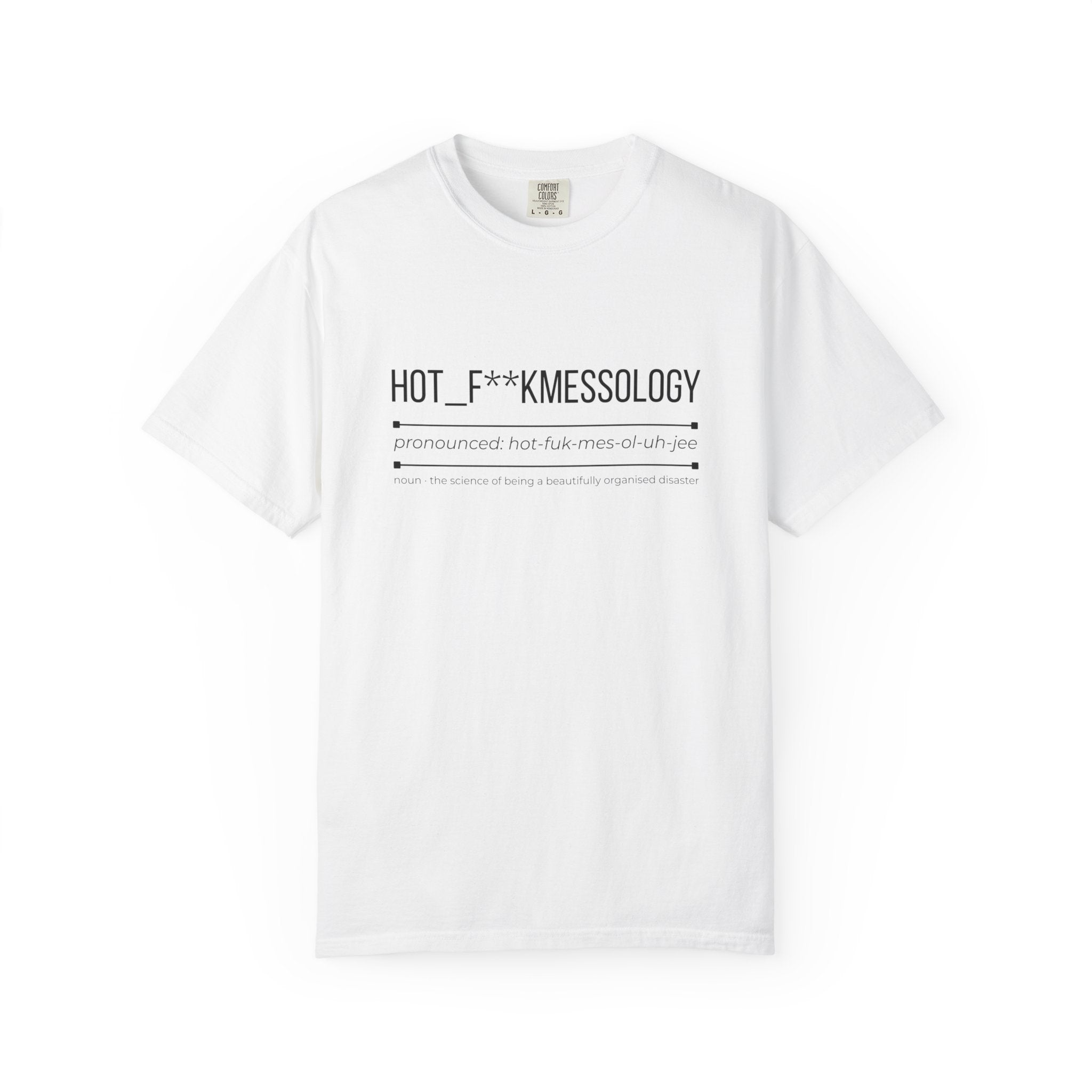 HOT F**KMESSOLOGY Shirt – Funny Hot Mess Definition Tee | Trendy Graphic T-Shirt